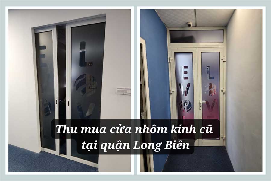 Thu mua cửa nhôm kính cũ tại quận Long Biên – Dịch vụ nhanh chóng & giá tốt